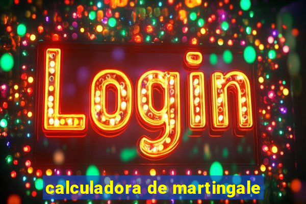 calculadora de martingale